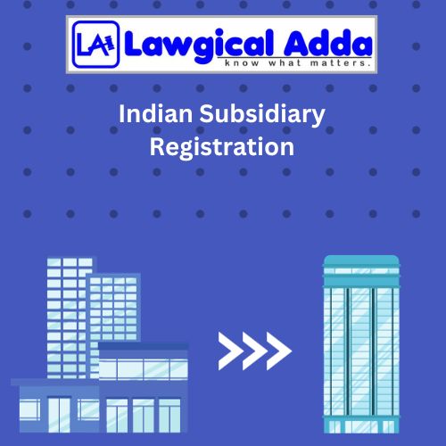 Indian Subsidiary Registration